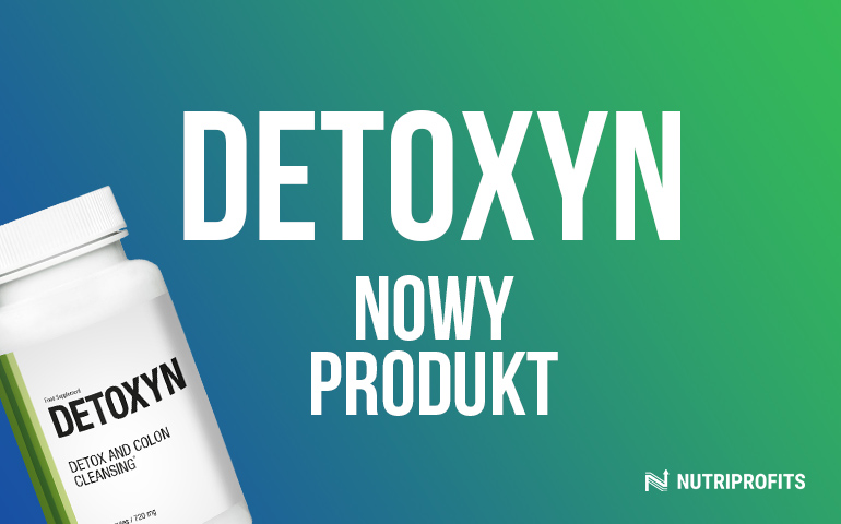 Detoxyn - Nowość w Ofercie NutriProfits!